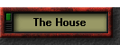 The House