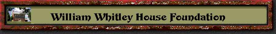 William Whitley House Foundation
